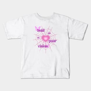 hold on to your vision Kids T-Shirt